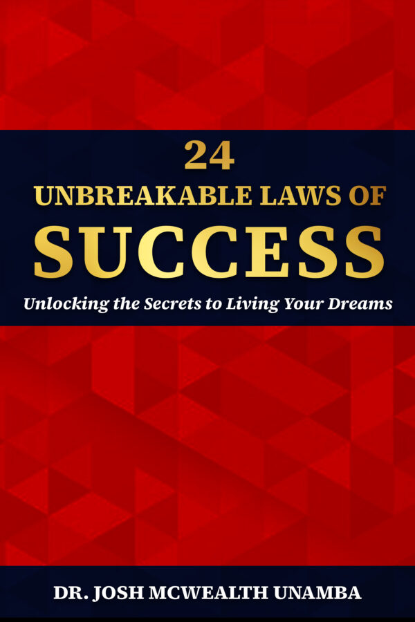 24 UNBREAKABLE LAWS OF SUCCESS: Unlocking the Secrets to Living Your Dreams (Hardcover)